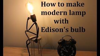 How to make modern lamp with Edisons style 4W led bulb