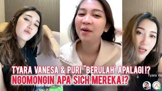 TYARA VANESA DAN PURI RIBUTIN APA SICH MEREKA?