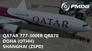P3Dv5.1 PMDG Qatar 777-300ER - Doha to Shanghai OTHH-ZSPD  VATSIM