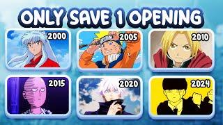 Save 1 Anime OPENING from each YEAR 2000-2024