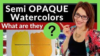 What are Semi Opaque Watercolors? - You need to know THIS