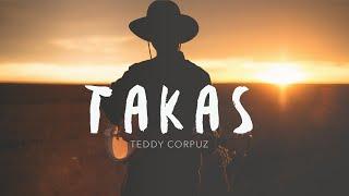 Takas official lyric video - TEDDY CORPUZ