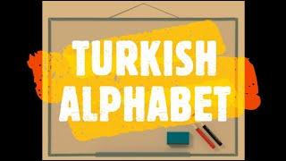 Learn Turkish Lesson 2 - Turkish Alphabet  Türk Alfabesi 