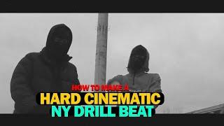 HOW TO MAKE A HARD CINEMATIC NY DRILL BEAT IN FL STUDIO  2023