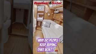 Why do people keep buying this boat?? ️️#sailing #sailboat #practicalsailor