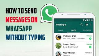 How To Send WhatsApp Message Without Typing It – Easy tricks