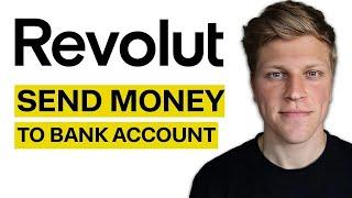 How to Transfer Money to Bank Account from Revolut 2024