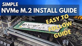 NVME M.2 SSD Quick and Simple Install Guide