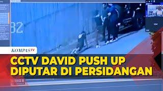 Rekaman CCTV Saat Mario Dandy Minta David Push Up dan Sikap Tobat Diputar di Persidangan