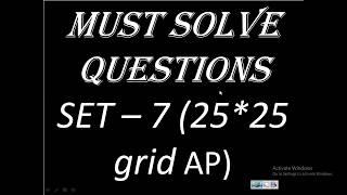 Must Solve Questions Set 7 25 25 grid AP