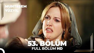 Muhteşem Yüzyıl - 53.Bölüm HD