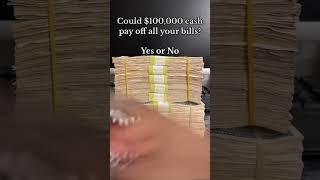 Could $100000 Cash Pay Off All Your Bills??? #Shorts