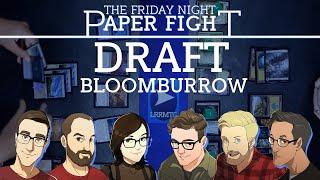 Bloomburrow Draft  Friday Night Paper Fight 2024-07-26