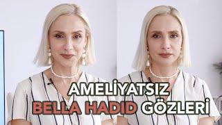 Ameliyatsız Bella Hadid Gözleri  Sebile Ölmez