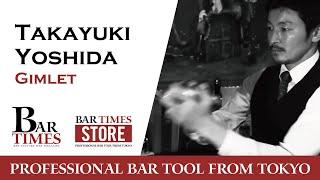 Takayuki Yoshida  Gimlet  Bartender Cocktail