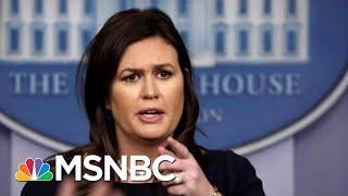 Sarah Sanders Caught Lying. So She Lies Again.  All In  MSNBC