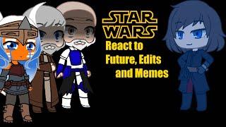 Star Wars react to Future Edits and Memes