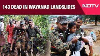 Kerala Wayanad Landslides  143 Dead In Wayanad Landslides Several Still Trapped