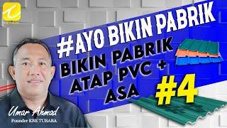 #AyoBikinPabrik - Bikin Pabrik Atap PVC+ASA #4