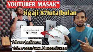 CARA SUKSES JADI YOUTUBER MASAK MASAK DIGAJI 87 JUTA SEBULAN  IDE KONTEN YOUTUBE