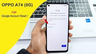 OPPO A74 5G Frp Google Account Reset