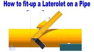 How to Fit up a Laterolet on a Pipe piping tutorial