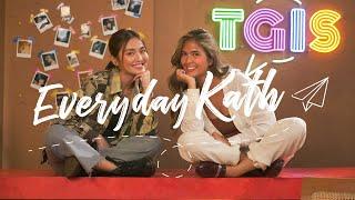 TGIS with Sofia Andres  Everyday Kath