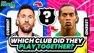 GUESS WHICH TEAM THESE 2 PLAYERS HAVE PLAYED TOGETHER  QUIZ FOOTBALL TRIVIA 2024