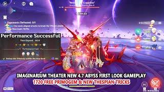 Imaginarium Theater New 4.7 Abyss Hard Mode Gameplay  1720 Free Primogem & Thespian Tricks Reward