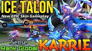 Ice Talon Karrie New EPIC Skin Gameplay - Top Global Karrie by. Sense - Mobile Legends