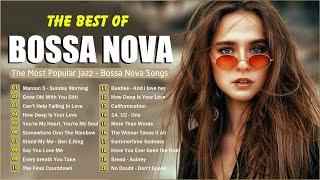 The Most Popular Bossa Nova Songs 2024 - Bossa Nova Relexing Lightly  - Cool Music