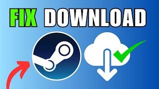 How To Fix Steam Not Downloading Games