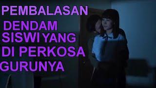 Akibat memperkosa murid sendiri  alur cerita film the girl from night where