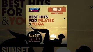 E4F - Best Hits For Pilates & Yoga Sunset 2022 90 Bpm - Fitness & Music 2022