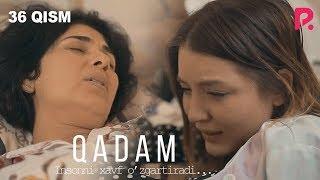 Qadam ozbek serial  Кадам узбек сериал 36-qism