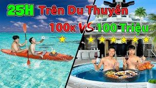 25h Trên Du Thuyền 0 SAO vs 6 SAO  Du Thuyền 100k vs 100 triệu Trên Vịnh Hạ Long