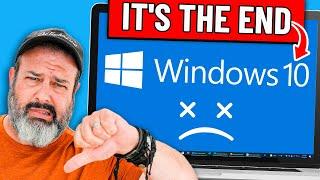 Its officially the end for Windows 10
