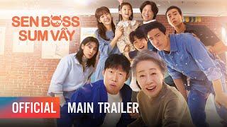 SEN BOSS SUM VẦY - Main Trailer  Khởi chiếu 23.02.2024