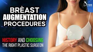 Breast Augmentation Procedures History and Choosing the Right Plastic Surgeon  Dr. Amit Gupta