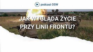 Jak wygląda życie przy linii frontu? Życie codzienne na Ukrainie sytuacja w armii.