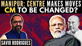 Manipur Centre moves to restore peace • CM to be changed? • What else? • Savio Rodrigues