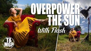 Overpower the Sun with Flash  Take and Make Great Photography with Gavin Hoey