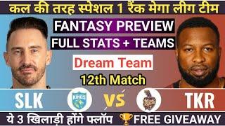 SLK vs TKR 12th Match Dream11 Today Match SLK vs TKR Dream11 Prediction CPL 2024 Dream11 Team