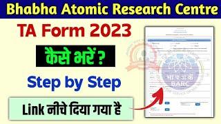 BARC TA Form Fill Up 2023  BARC TA Form kaise bhare 2023  barc ta claim form fill up barc ta form