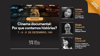 Dia 2 - O documentarista é antes de tudo um curioso