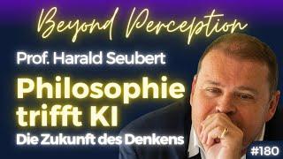 KI trifft Philosophie Ethische & existenzielle Fragen unserer Zeit  Prof. Harald Seubert #180