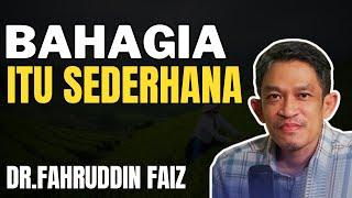 Bahagia Itu Sederhana Bahagia Itu Simple  Dr. Fahruddin Faiz  Ngaji Filsafat