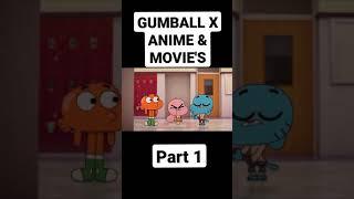 Gumball X Anime & Movies #shorts