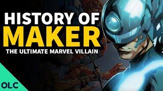 THE MAKER - The History of the Ultimate Marvel Villain