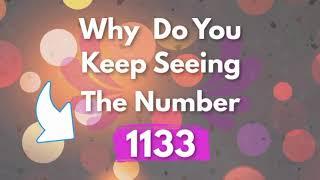 Why Do You Keep Seeing 1133?  1133 Angel Number Meaning